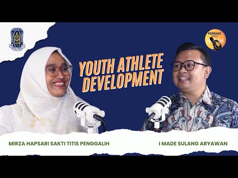 Youth Athlete Development | PERSAGI Kabupaten Kebumen PODCAST Eps. 13